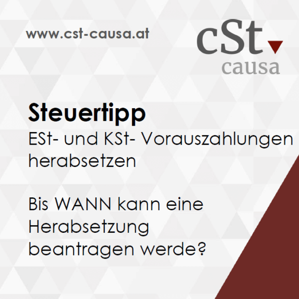 ESt- und KSt-Vorauszahlungen herabsetzen | cSt causa